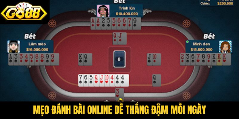 Mẹo đánh bài online dễ thắng đậm mỗi ngày