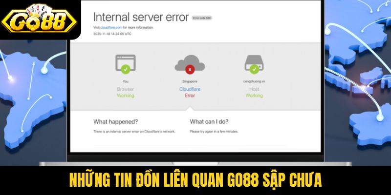 Những tin đồn liên quan Go88 sập chưa